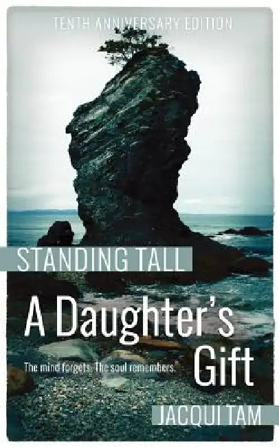 A Daughter's Gift: Standing Tall, Book One by Jacqui Tam