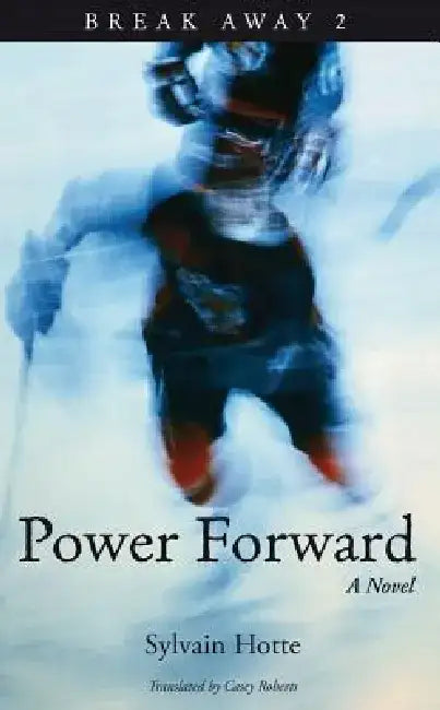 Power Forward by Sylvain Hotte