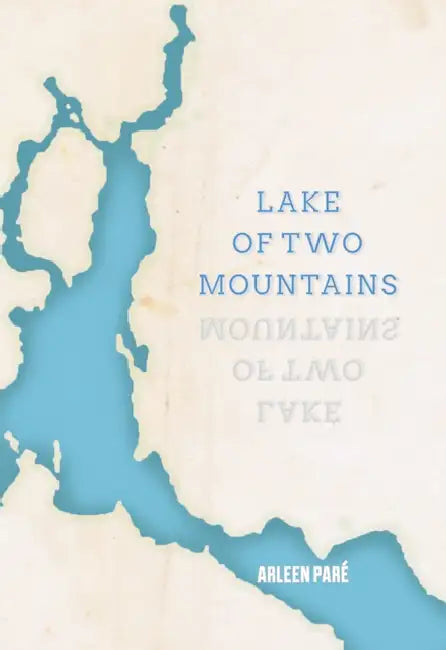 Lake of Two Mountains by Arleen Paré