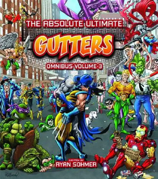The Absolute Ultimate Gutters Omnibus Volume 3 by Ryan Sohmer