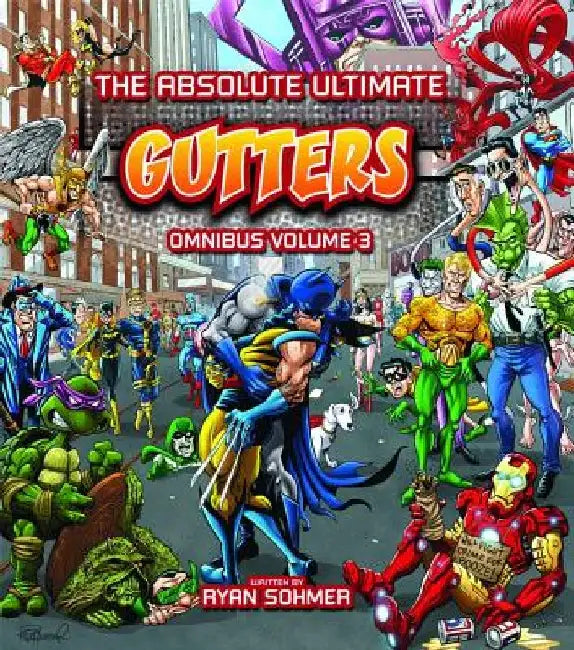The Absolute Ultimate Gutters Omnibus Volume 3 by Ryan Sohmer