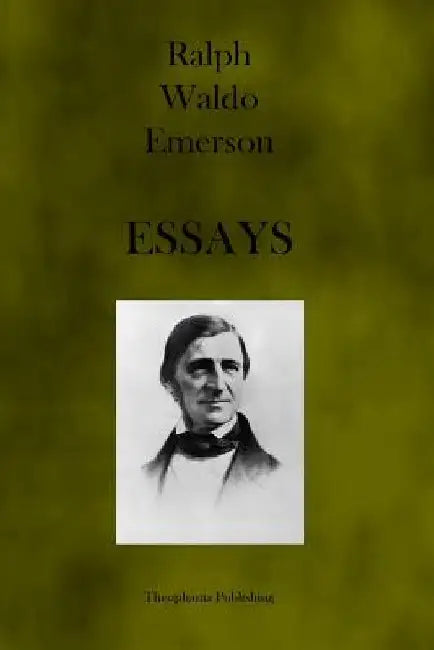 Essays by Ralph Waldo Emerson