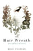 The Hair Wreath and Other Stories by Halli Villegas