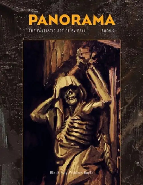 Panorama Book 2: The Fantastic Art of Sv Bell by Sv Bell