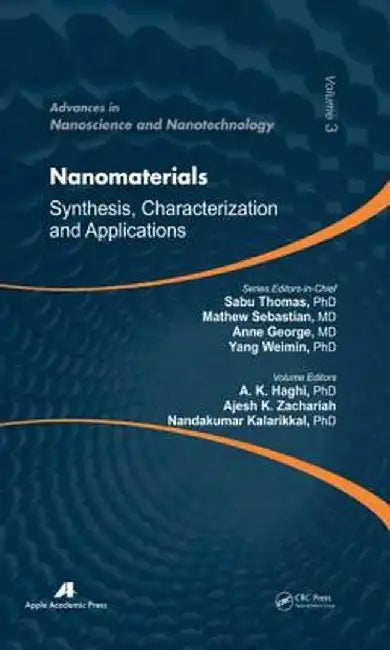 Nanomaterials: Synthesis, Characterization, and Applications by A. K. Haghi