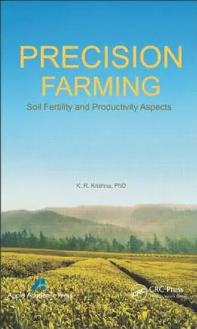 Precision Farming: Soil Fertility and Productivity Aspects by K. R. Krishna