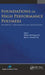 Foundations Of High Performance Polymers: Properties, Performance and Applications by Abbas Hamrang, Bob A. Howell