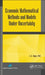 Economic-Mathematical Methods and Models Under Uncertainty by A. G. Aliyev
