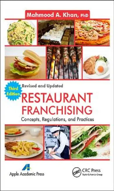 Restaurant Franchising: Concepts, Regulations and Practices by Mahmood A. Khan