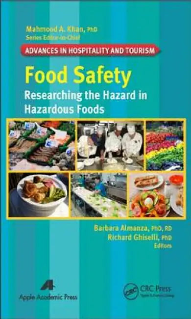 Food Safety: Researching the Hazard in Hazardous Foods by Barbara Almanza
