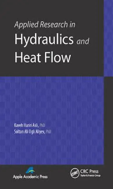 Applied Research in Hydraulics and Heat Flow by Kaveh Hariri Asli