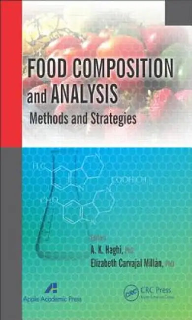 Food Composition and Analysis: Methods and Strategies by A. K. Haghi