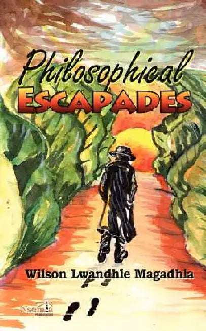 Philosophical Escapades by Lwandhle Wilson Magadhla
