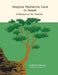 Hospice Palliative Care in Nepal: A Resource for Nurses by Katherine Murray