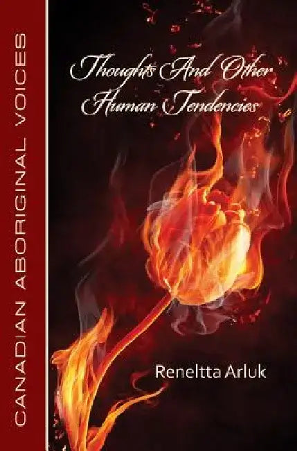 Thoughts and Other Human Tendencies by Reneltta Arluk