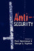 Anti-Security by Mark Neocleous, George S. Rigakos