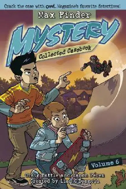 Max Finder Mystery Collected Casebook, Volume 6 by Craig Battle