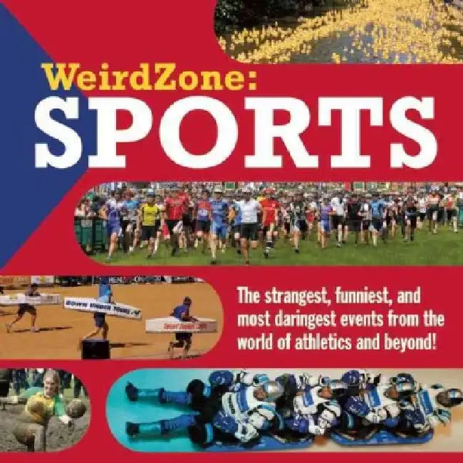 Weird Zone: Sports by Maria Birmingham