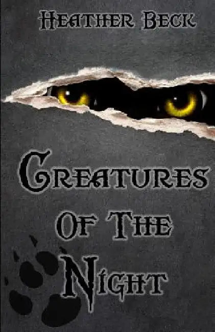 Creatures Of The Night by Heather Beck