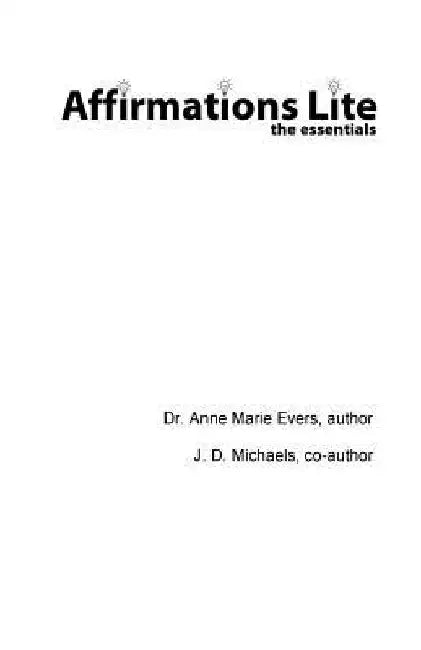 Affirmations Lite: The Essentials by J. D. Michaels