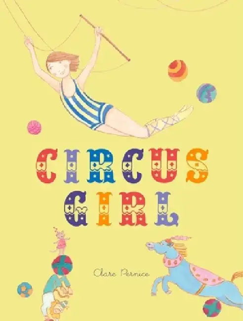 Circus Girl by Clare Pernice