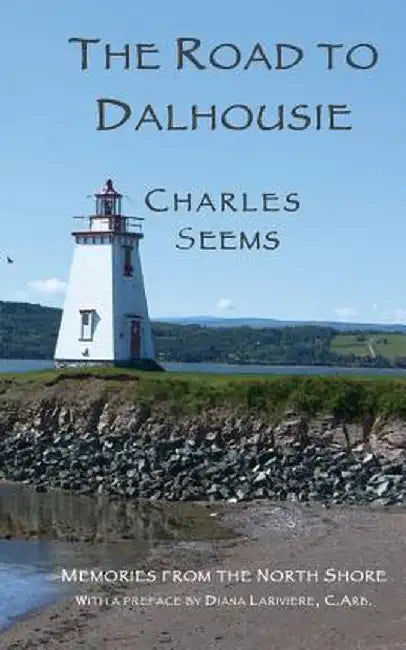 The Road to Dalhousie by Charles Seems