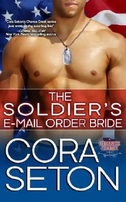 The Soldier's E-Mail Order Bride by Cora Seton