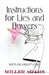 Instructions for Lies and Flowers: Poems for Sunday's Child by Miller Adams