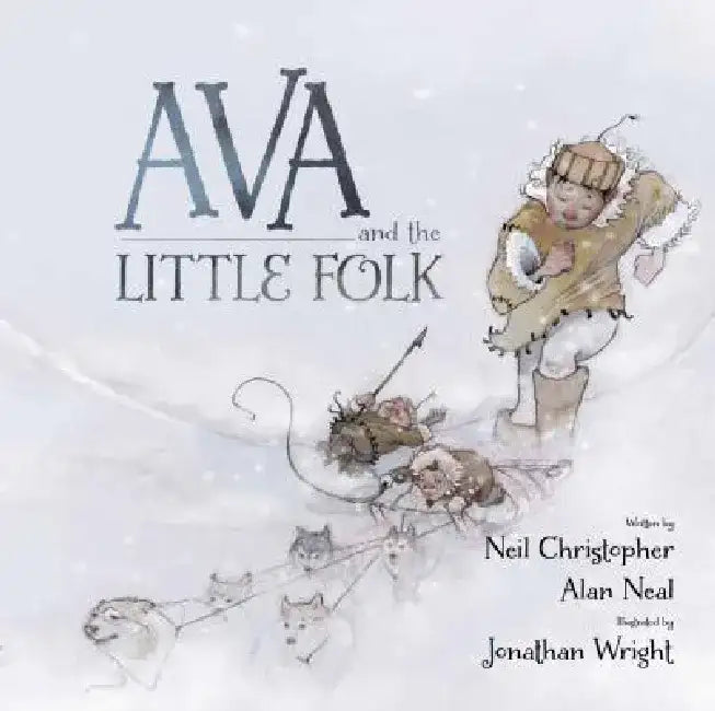 Ava and the Little Folk (Inuktitut) by Neil Christopher