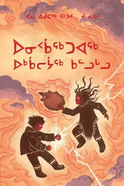 The Legend of Lightning and Thunder (Inuktitut) by Paula Ikuutaq Rumbolt