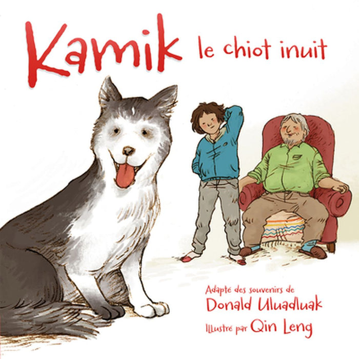 Kamik: Le Chiot Inuit by Donald Uluadluak