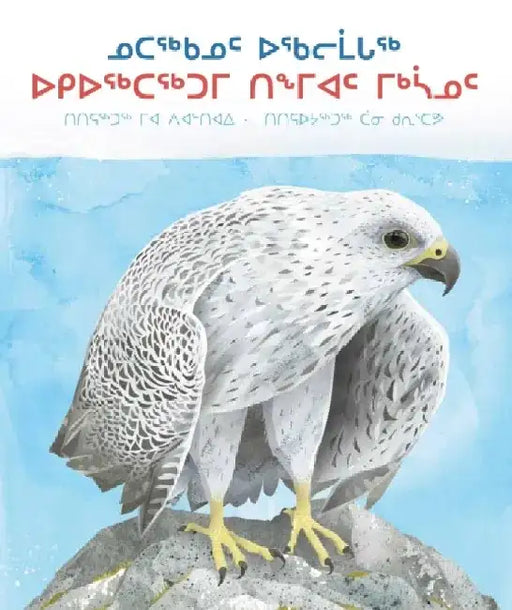 A Children's Guide to Arctic Birds (Inuktitut): Syllabics Edition by Mia Pelletier