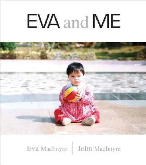 Eva and Me by Eva MacIntyre