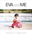 Eva and Me by Eva MacIntyre