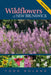 Wildflowers of New Brunswick: Field Guide by Todd Boland
