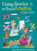 Using Stories to Teach Maths Book 2 (Yrs 5-6) by Simon Hickton, Steve Way