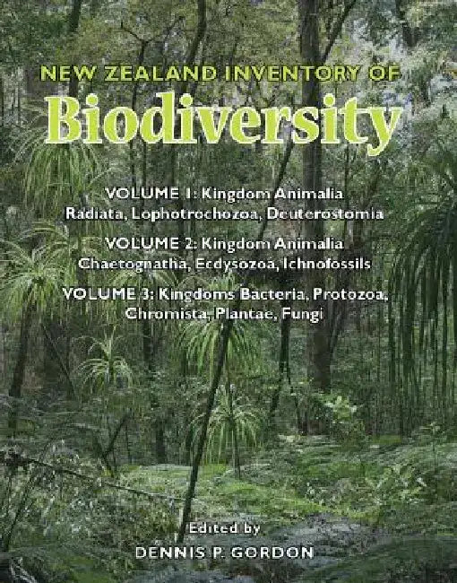 New Zealand Inventory of Biodiverisity: Volumes 1-3 by Dennis P. Gordon