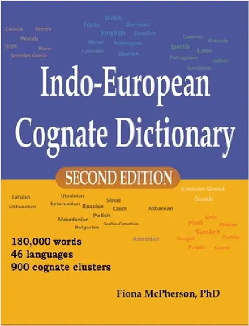 Indo-European Cognate Dictionary by McPherson, Fiona