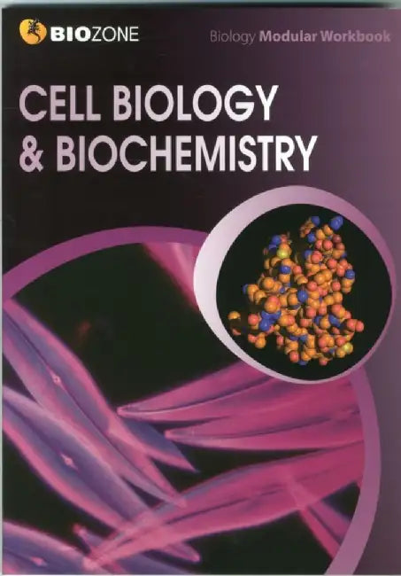 Cell Biology & Biochemistry Modular Workbook by Tracey Greenwood