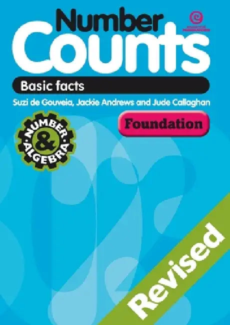 Number Counts Foundation - Revised: Basic facts by Jackie Andrews, Jude Callaghan, Suzi De Gouveia