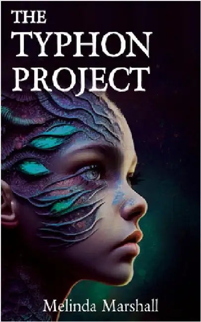 The Typhon Project: A YA Dystopian Sci-fi Novel by Marshall, Melinda