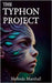 The Typhon Project: A YA Dystopian Sci-fi Novel by Marshall, Melinda