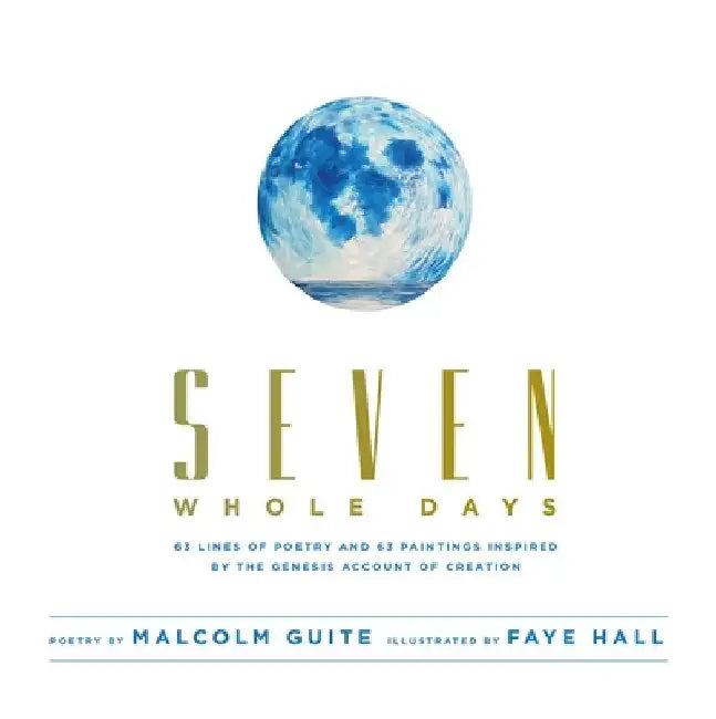 Seven Whole Days by Guite, Ayodeji Malcolm