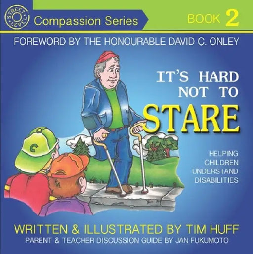 It's Hard Not to Stare: Helping Children Understand Disabilities by Tim J. Huff, David C. Onley