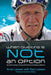 When Quitting Is Not an Option: My Road to Cycling, a Guinness World Record, and Making a Difference by Arvid Loewen, Paul Loewen