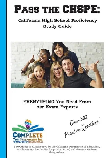 Pass the CHSPE: California High School Proficiency Study Guide: Paperback and Ebook Package by Complete Test Preparation Inc