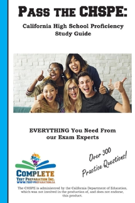Pass the CHSPE: California High School Proficiency Study Guide: Paperback and Ebook Package by Complete Test Preparation Inc