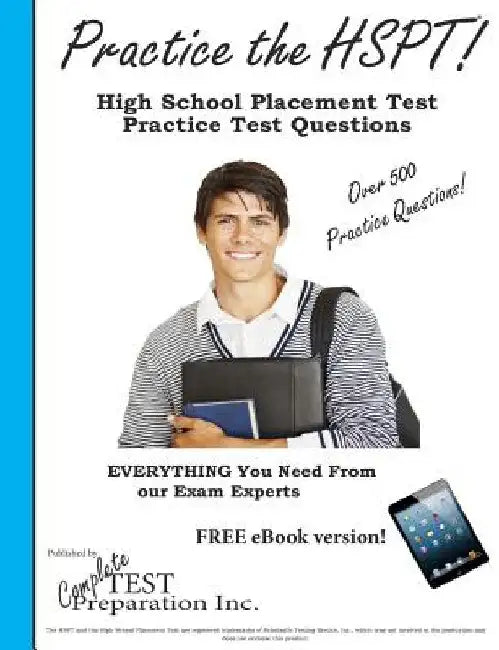 Practice the HSPT: High School Placement Test Practice Test Questions by Complete Test Preparation Inc