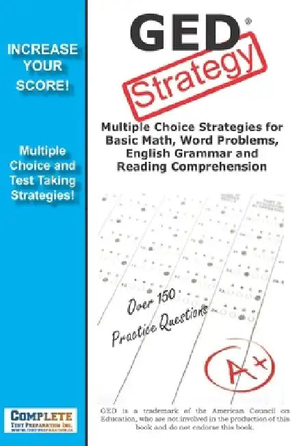 GED Strategy: Winning Multiple Choice Strategies for the GED Exam by Complete Test Preparation Inc