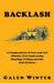 Backlash: A Compendium of Lore and Lies (Mostly Lies) Concerning Hunting, Fishing and the Out of Doors by Galen Winter